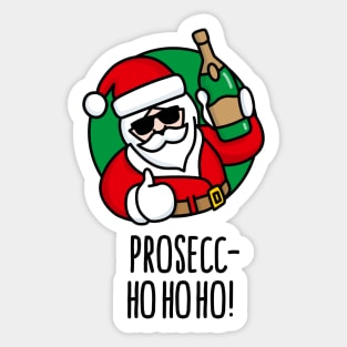 Prosecc- ho ho ho prosecco funny Santa Claus wine Sticker